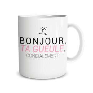 Mug Humour Tasse à Café - Bonjour ta gueule Cordialement
