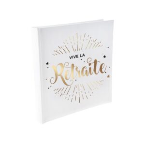 VIVE LA RETRAITE — Livre d'or 24 x 24 cm Blanc et Or