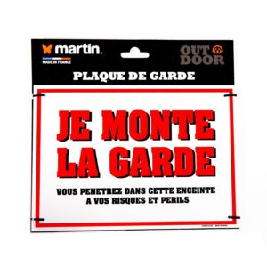 MARTIN — Panneau « Je monte la garde »